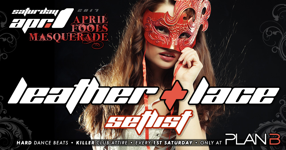 Leather + Lace: April 1st, 2017 – Setlist