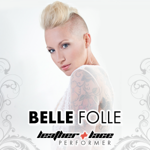Belle Folle: Performer